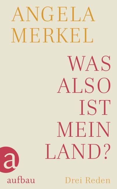 Was also ist mein Land? - Angela Merkel