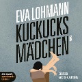Cover-Bild zum Titel 'Kuckucksmädchen (Ungekürzt)' von 'Eva Lohmann'