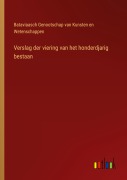 Cover-Bild zum Titel 'Verslag der viering van het honderdjarig bestaan' von 'Bataviaasch Genootschap van Kunsten en Wetenschappen'