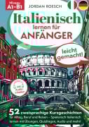 Cover-Bild zum Titel 'Italienisch lernen für Anfänger - leicht gemacht!' von 'Jordan Roesch'