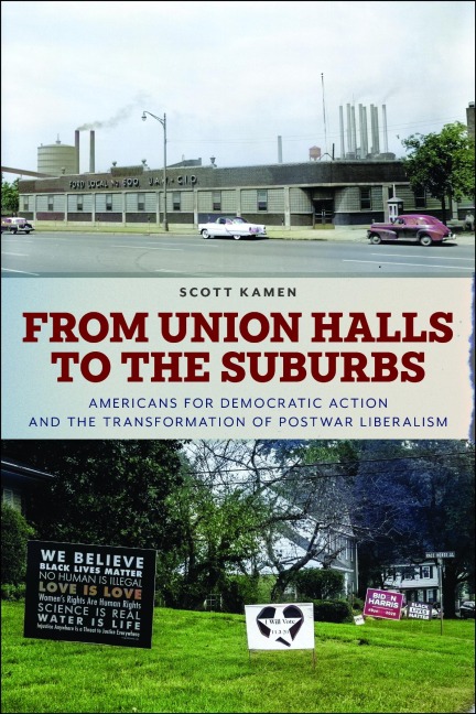From Union Halls to the Suburbs - Scott Kamen