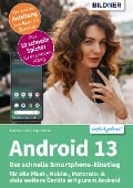 Cover-Bild zum Titel 'Android 13 - Der schnelle Smartphone-Einstieg' von 'Anja Schmid, Andreas Lehner'
