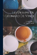 Les dessins de Léonard de Vinci - Da Vinci Leonardo, Louis Demonts