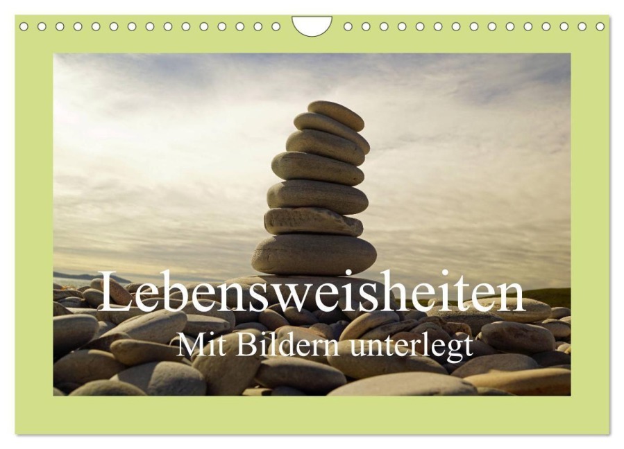 Lebensweisheiten mit Bildern unterlegt (Wandkalender 2027 DIN A4 quer), CALVENDO Monatskalender - Babett Paul - Babett's Bildergalerie