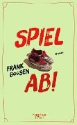 Cover-Bild zum Titel 'Spiel ab!' von 'Frank Goosen'