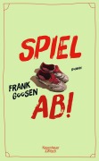 Cover-Bild zum Titel 'Spiel ab!' von 'Frank Goosen'