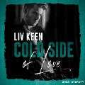 Cover-Bild zum Titel 'Cold Side of Love' von 'Liv Keen'