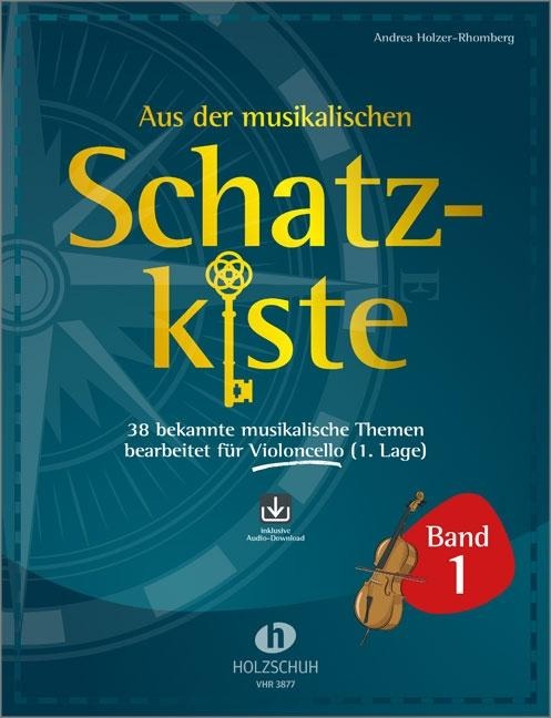 Aus der musikalischen Schatzkiste 1 - Violoncello - Andrea Holzer-Rhomberg
