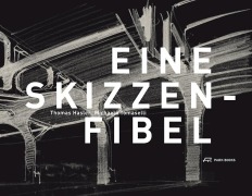 Cover-Bild zum Titel 'Eine Skizzenfibel' von 'Thomas Hasler, Michaela Tomaselli'