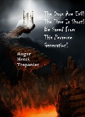 Cover-Bild zum Titel 'The Days Are Evil! The Time Is Short! Be Saved From This Perverse Generation! (The Practical Helps Library, #13)' von 'Roger Henri Trepanier'