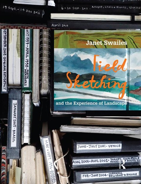 Field Sketching and the Experience of Landscape - Janet Swailes