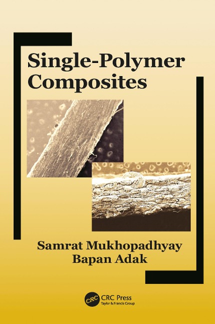 Single-Polymer Composites - Samrat Mukhopadhyay, Bapan Adak