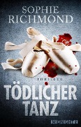 Cover-Bild zum Titel 'Tödlicher Tanz' von 'Sophie Richmond'