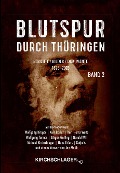 Cover-Bild zum Titel 'Blutspur durch Thüringen II' von 'Hans Thiers, Wolfgang Krüger, Wolfgang Tanner, Kurt Basler, Jürgen Geiling'