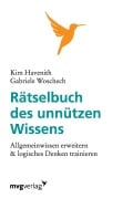 Cover-Bild zum Titel 'Rätselbuch des unnützen Wissens' von 'Kim Havenith, Gabriele Woschech'
