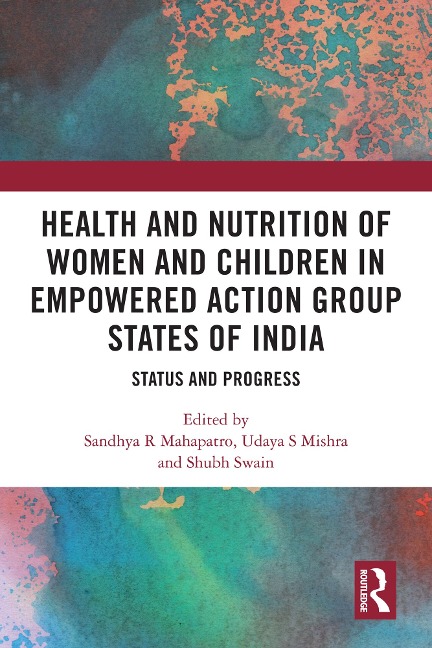 Health and Nutrition of Women and Children in Empowered Action Group States of India - 