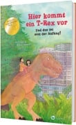Cover-Bild zum Titel 'Hier kommt ein T-Rex vor. Und das ist erst der Anfang!' von 'Julie Douine'