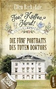 Cover-Bild zum Titel 'Tee? Kaffee? Mord! Die fünf Portraits des toten Doktors' von 'Ellen Barksdale'