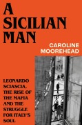 Cover-Bild zum Titel 'A Sicilian Man' von 'Caroline Moorehead'
