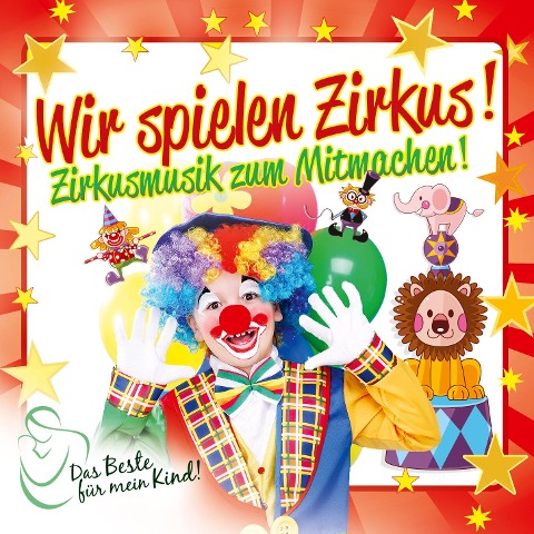 Wir Spielen Zirkus! Das Beste Für Mein Kind - Various