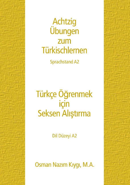 Achtzig Übungen zum Türkischlernen - Osman Nazim Kiygi