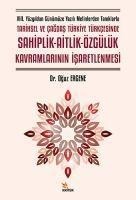 13. Yüzyildan Günümüze Yazili Metinlerden Taniklarla Tarihsel ve Cagdas Türkiye Türkcesinde Sahiplik - Oguz Ergene
