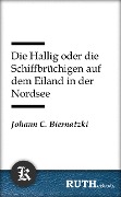 Cover-Bild zum Titel 'Die Hallig oder die Schiffbrüchigen auf dem Eiland in der Nordsee' von 'Johann Christoph Biernatzki'