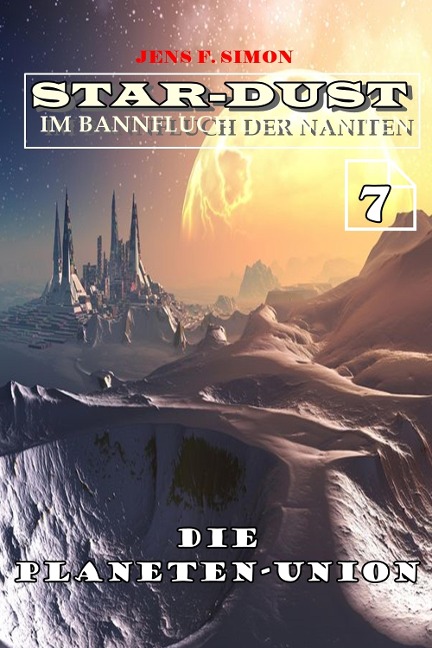 Die Planeten-Union (STAR-DUST 7) - Jens F. Simon