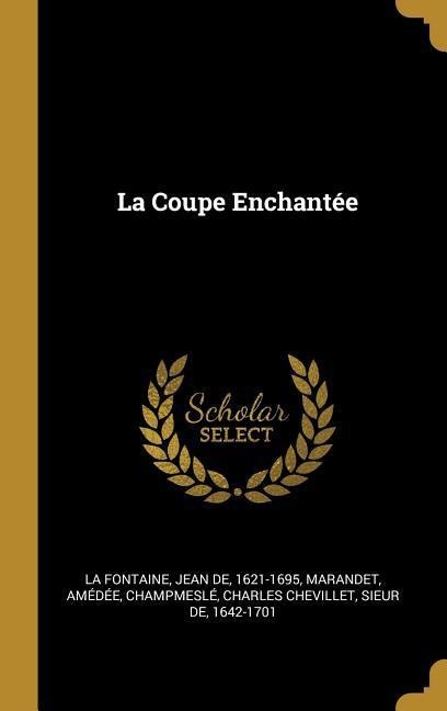 La Coupe Enchantée - Marandet Amédée