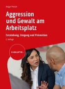 Cover-Bild zum Titel 'Aggression und Gewalt am Arbeitsplatz' von 'Holger Pressel'