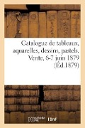Catalogue de Tableaux, Aquarelles, Dessins, Pastels - Georges Petit
