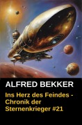 Cover-Bild zum Titel 'Ins Herz des Feindes - Chronik der Sternenkrieger #21 (Alfred Bekker's Chronik der Sternenkrieger, #21)' von 'Alfred Bekker'