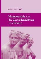 Homöopathie und die Gesunderhaltung von Frauen - Friedrich P. Graf
