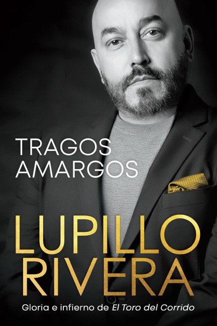 Tragos Amargos / Bitter Moments - Lupillo Rivera