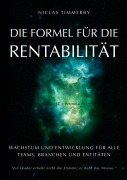 Cover-Bild zum Titel 'Die Formel für Rentabilität, Wachstum und Entwicklung' von 'Niclas Timmerby'