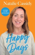 Cover-Bild zum Titel 'Happy Days' von 'Natalie Cassidy'