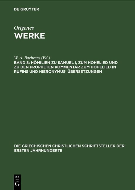 Hömilien zu Samuel I, zum Hohelied und zu den Propheten Kommentar zum Hohelied in Rufins und Hieronymus' Übersetzungen - 