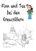 Cover-Bild zum Titel 'Finn und Tea bei den Kreuzrittern' von 'Anja Obst'