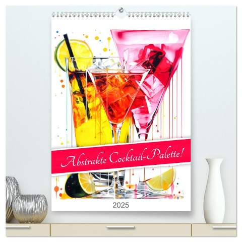 Abstrakte Cocktail-Palette! (hochwertiger Premium Wandkalender 2025 DIN A2 hoch), Kunstdruck in Hochglanz - Anja Frost