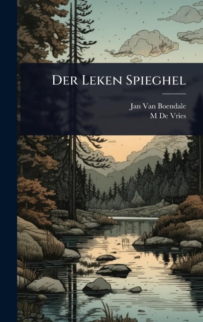 Der Leken Spieghel - Jan Van Boendale, M. De Vries