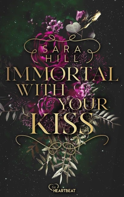 Immortal with your kiss - Sara Hill