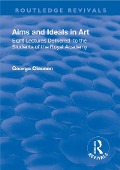 Cover-Bild zum Titel 'Revival: Aims and Ideals in Art (1906)' von 'George Clausen'