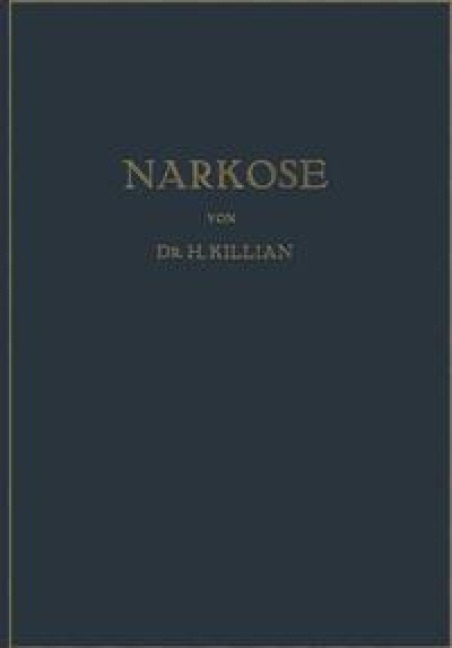 Narkose zu Operativen Zwecken - Hans Killian
