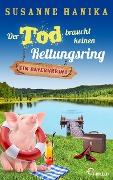 Cover-Bild zum Titel 'Der Tod braucht keinen Rettungsring' von 'Susanne Hanika'