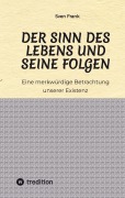 Cover-Bild zum Titel 'Der Sinn des Lebens und seine Folgen' von 'Sven Frank'