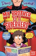 Cover-Bild zum Titel 'My Brother Is a Superhero (10th Anniversary Edition)' von 'David Solomons'