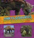Cover-Bild zum Titel 'Ankylosaurus and Other Armored Dinosaurs' von 'Kathryn Clay'
