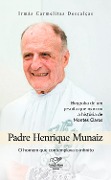 Cover-Bild zum Titel 'Padre Henrique Munaiz' von 'Irmãs Carmelitas descalças'