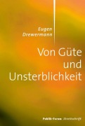 Cover-Bild zum Titel 'Von Güte und Unsterblichkeit' von 'Eugen Drewermann'