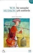 Cover-Bild zum Titel 'Bir Zamanlar Cok Uzaklarda' von 'W. H. Hudson'